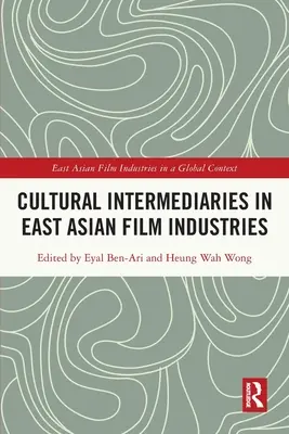 Kulturális közvetítők a kelet-ázsiai filmiparban - Cultural Intermediaries in East Asian Film Industries