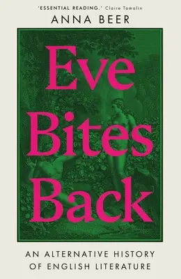 Eve Bites Back: Az angol irodalom alternatív története - Eve Bites Back: An Alternative History of English Literature