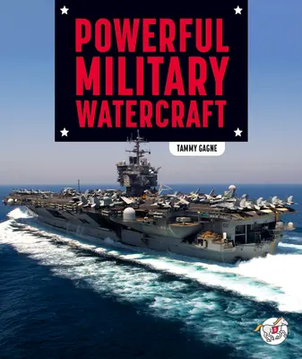 Nagy teljesítményű katonai vízi járművek - Powerful Military Watercraft