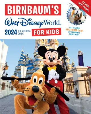 Birnbaumův Walt Disney World 2024 pro děti: Oficiální průvodce - Birnbaum's 2024 Walt Disney World for Kids: The Official Guide