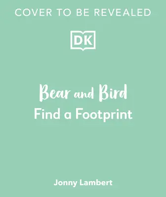 Jonny Lambert's Bear and Bird: Találd meg a lábnyomot: A Woodland Search and Find Adventure - Jonny Lambert's Bear and Bird: Find a Footprint: A Woodland Search and Find Adventure