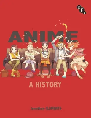 Anime: A History