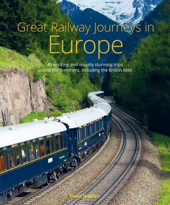 Nagyszerű vasúti utazások Európában - Great Railway Journeys in Europe