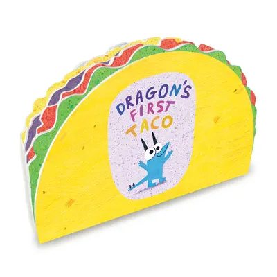 A sárkány első tacója (a Dragons Love Tacos alkotóitól) - Dragon's First Taco (from the Creators of Dragons Love Tacos)