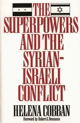 A szuperhatalmak és a szíriai-izraeli konfliktus: Túl a válságkezelésen? - The Superpowers and the Syrian-Israeli Conflict: Beyond Crisis Management?