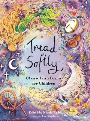 Tread Softly: Klasszikus ír versek gyerekeknek - Tread Softly: Classic Irish Poems for Children