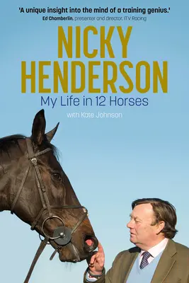 Nicky Hendersonová: Můj život ve dvanácti koních - Nicky Henderson: My Life in 12 Horses