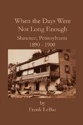 Amikor a napok nem voltak elég hosszúak - When the Days Were Not Long Enough