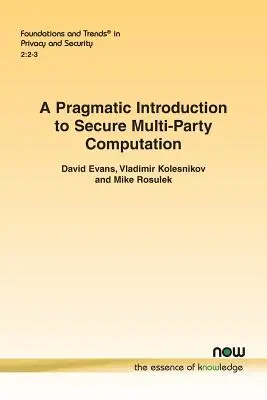 Pragmatikus bevezetés a biztonságos többszereplős számításba - A Pragmatic Introduction to Secure Multi-Party Computation