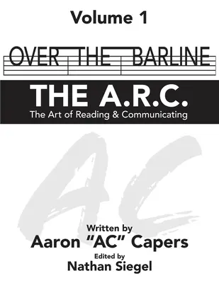 Over The Barline: A.R.C. (Az olvasás és a kommunikáció művészete) - Over The Barline: THE A.R.C (The Art of Reading & Communicating)