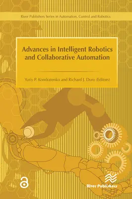 Az intelligens robotika és a kollaboratív automatizálás terén elért eredmények - Advances in Intelligent Robotics and Collaborative Automation