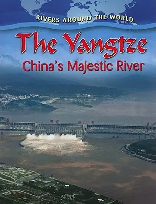 A Jangce: Kína fenséges folyója - The Yangtze: China's Majestic River