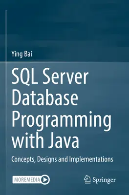 SQL Server adatbázis-programozás Javával: Fogalmak, tervek és megvalósítások - SQL Server Database Programming with Java: Concepts, Designs and Implementations