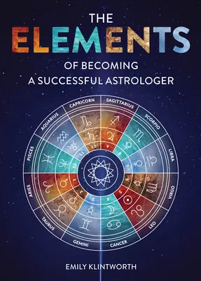 A sikeres asztrológussá válás elemei - The Elements of Becoming a Successful Astrologer