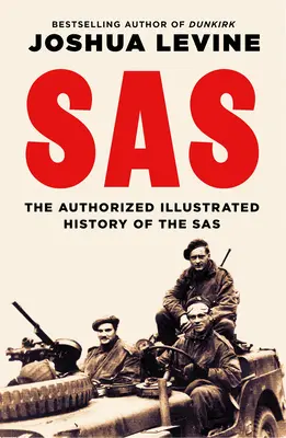 SAS: Az SAS hitelesített illusztrált története - SAS: The Authorized Illustrated History of the SAS