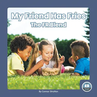 My Friend Has Fries: A Fr Blend - My Friend Has Fries: The Fr Blend