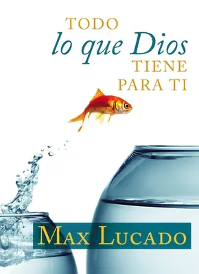 Todo Lo Que Dios Tiene Para Ti (Vše, co Bůh pro tebe dělá) - Todo Lo Que Dios Tiene Para Ti
