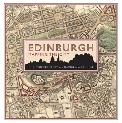 Edinburgh: A város feltérképezése - Edinburgh: Mapping the City