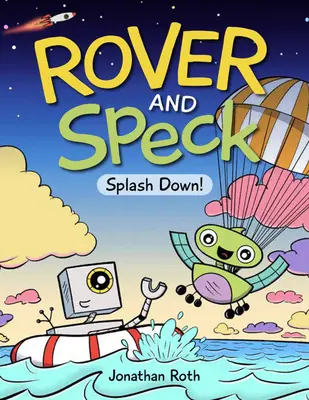 Rover és Speck: Splash Down! - Rover and Speck: Splash Down!