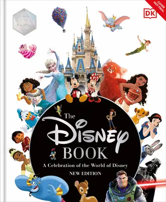 A Disney-könyv új kiadása: A Disney világának ünnepe: Százéves kiadás - The Disney Book New Edition: A Celebration of the World of Disney: Centenary Edition