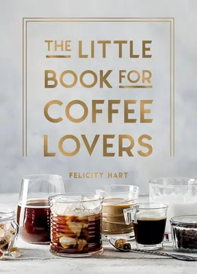 A kis könyv a kávé szerelmeseinek - The Little Book for Coffee Lovers