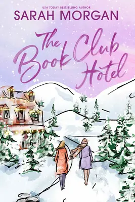 A Book Club Hotel: A Christmas Novel - The Book Club Hotel: A Christmas Novel