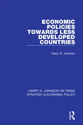 A kevésbé fejlett országokkal szembeni gazdaságpolitika - Economic Policies Towards Less Developed Countries