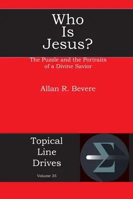 Ki az a Jézus? A rejtély és az isteni Megváltó portréi - Who Is Jesus?: The Puzzle and the Portraits of a Divine Savior