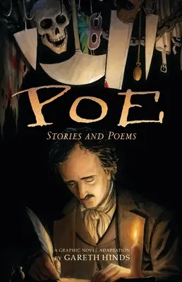 Poe: Történetek és versek: Gareth Hinds grafikus regény-adaptációja - Poe: Stories and Poems: A Graphic Novel Adaptation by Gareth Hinds