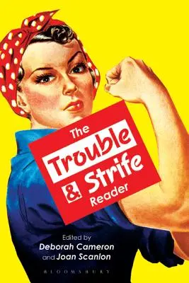 A Trouble & Strife Reader - The Trouble & Strife Reader