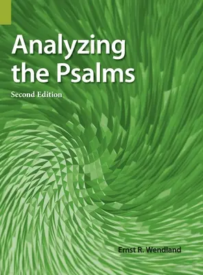 A zsoltárok elemzése, 2. kiadás - Analyzing the Psalms, 2nd Edition