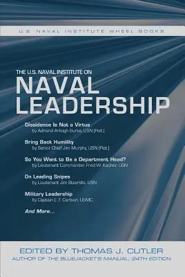 Az Amerikai Haditengerészeti Intézet a haditengerészeti vezetésről - The U.S. Naval Institute on Naval Leadership