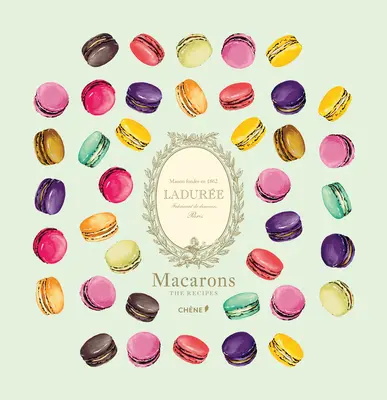 Ladure Macarons: A receptek - Ladure Macarons: The Recipes