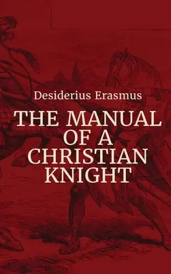 Egy keresztény lovag kézikönyve - Manual of a Christian Knight