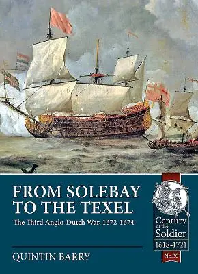 Solebaytől a Texelig: A harmadik angol-holland háború, 1672-1674 - From Solebay to the Texel: The Third Anglo-Dutch War, 1672-1674