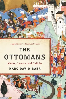 Az oszmánok: Kánok, kazárok és kalifák - The Ottomans: Khans, Caesars, and Caliphs