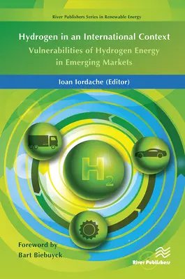 Hidrogén nemzetközi kontextusban: A hidrogénenergia sebezhetőségei a feltörekvő piacokon - Hydrogen in an International Context: Vulnerabilities of Hydrogen Energy in Emerging Markets