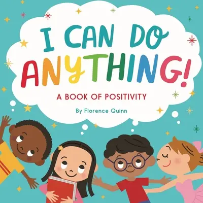 Bármire képes vagyok! A Book of Positivity for Kids - I Can Do Anything!: A Book of Positivity for Kids