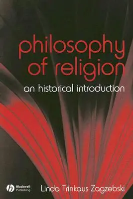 The Philosophy of Religion: Történelmi bevezetés - The Philosophy of Religion: An Historical Introduction