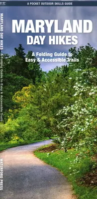 Maryland Day Hikes - A Folding Guide to Easy and Accessible Trails (Marylandi egynapos túrák - Összecsukható útmutató könnyű és könnyen megközelíthető ösvényekhez) - Maryland Day Hikes - A Folding Guide to Easy and Accessible Trails