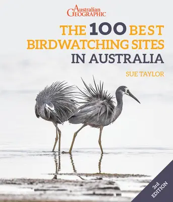 A 100 legjobb madármegfigyelési hely Ausztráliában - The 100 Best Birdwatching Sites in Australia