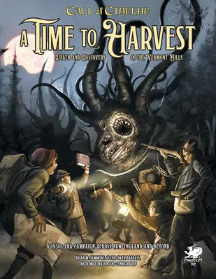 A Time to Harvest: A kezdőbarát kampány a Call of Cthulhu-hoz - A Time to Harvest: A Beginner Friendly Campaign for Call of Cthulhu