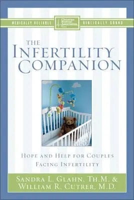 The Infertility Companion: Remény és segítség a meddőséggel szembesülő párok számára - The Infertility Companion: Hope and Help for Couples Facing Infertility