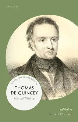 Thomas de Quincey: Válogatott írások - Thomas de Quincey: Selected Writings