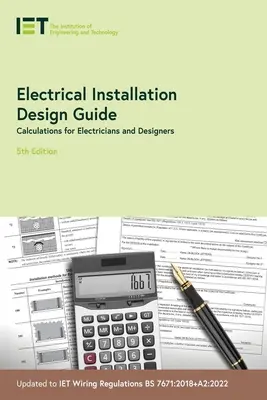 Elektromos berendezések tervezési útmutatója: Számítások villanyszerelők és tervezők számára - Electrical Installation Design Guide: Calculations for Electricians and Designers