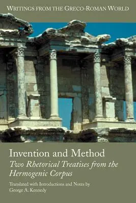 Feltalálás és módszer: Két retorikai értekezés a Hermogén korpuszból - Invention and Method: Two Rhetorical Treatises from the Hermogenic Corpus