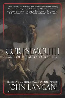 Corpsemouth és más önéletrajzok - Corpsemouth and Other Autobiographies