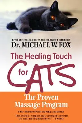 A macskák gyógyító érintése: A bevált masszázsprogram - The Healing Touch for Cats: The Proven Massage Program