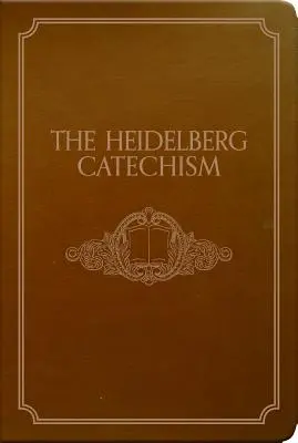 A Heidelbergi Katekizmus - The Heidelberg Catechism