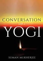 Beszélgetés egy jógival - Conversation With A Yogi